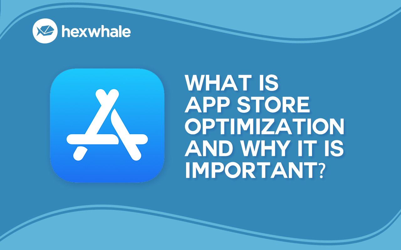 What Is App Store Optimization And Why It Is Important?